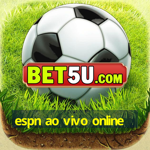 espn ao vivo online